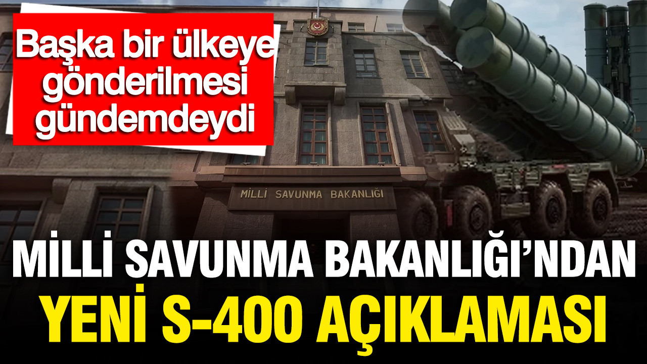 Msbden yeni s 400 aciklamasi baska bir ulkeye gonderilmesi gundemdeydi Jx1pDqqW